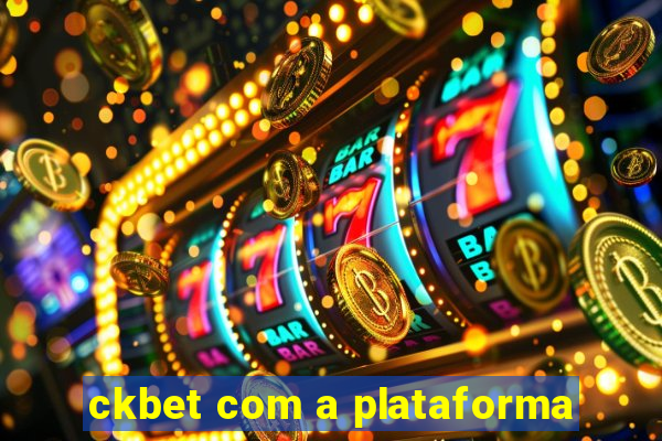 ckbet com a plataforma